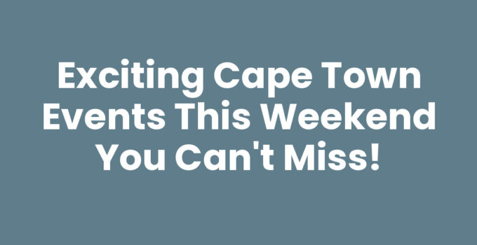 Cape Town Events This Weekend featuring the Jazz Festival and Food Fest