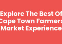 Explore the Best of Cape Town Farmers Market Experience