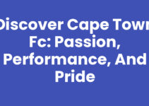 Discover Cape Town FC: Passion, Performance, and Pride