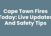 Cape Town Fires Today: Live Updates and Safety Tips