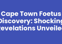 Cape Town Foetus Discovery: Shocking Revelations Unveiled