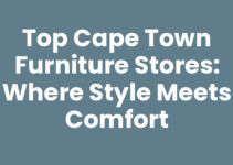Top Cape Town Furniture Stores: Where Style Meets Comfort