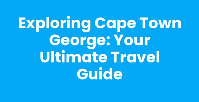 Beautiful view of Cape Town George showcasing its stunning landscapes