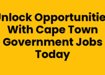 Unlock Opportunities with Cape Town Government Jobs Today