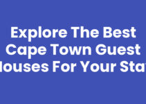 Explore the Best Cape Town Guest Houses for Your Stay