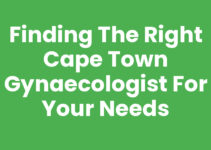Finding the Right Cape Town Gynaecologist for Your Needs