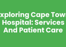 Exploring Cape Town Hospital: Services and Patient Care