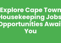 Explore Cape Town Housekeeping Jobs: Opportunities Await You