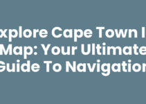 Explore Cape Town In Map: Your Ultimate Guide to Navigation