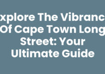 Explore the Vibrance of Cape Town Long Street: Your Ultimate Guide