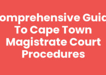 Comprehensive Guide to Cape Town Magistrate Court Procedures