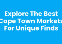 Explore the Best Cape Town Markets for Unique Finds