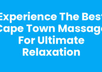 Experience the Best Cape Town Massage for Ultimate Relaxation