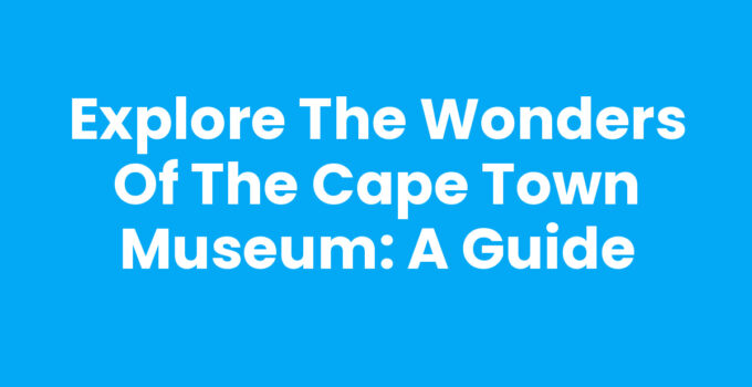 Inside view of the Cape Town Museum showcasing its diverse exhibits.