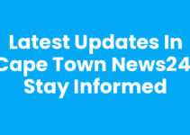 Latest Updates in Cape Town News24: Stay Informed