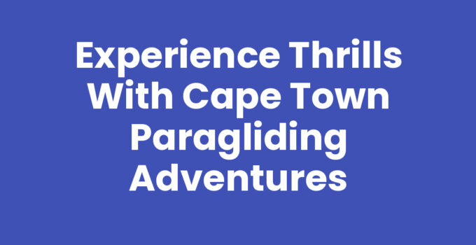 A breathtaking view of Cape Town paragliding over stunning landscapes