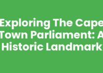 Exploring the Cape Town Parliament: A Historic Landmark