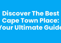Discover the Best Cape Town Place: Your Ultimate Guide