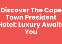 Discover the Cape Town President Hotel: Luxury Awaits You