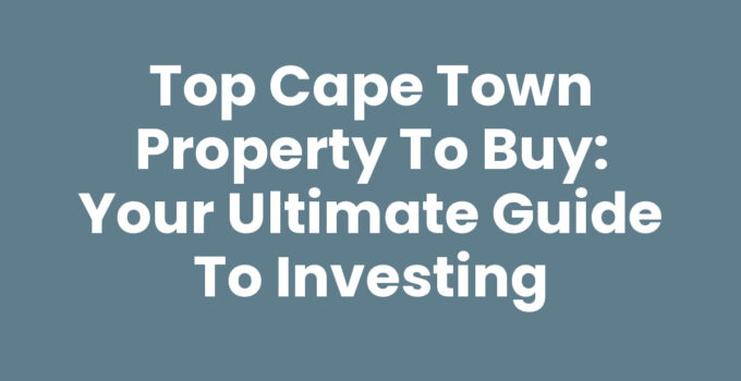 Explore Cape Town Property To Buy for lucrative investment opportunities