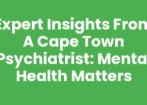 Expert Insights from a Cape Town Psychiatrist: Mental Health Matters
