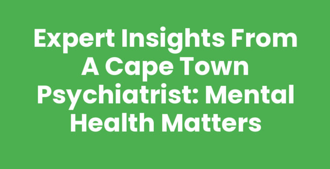 Cape Town Psychiatrist providing mental health support.