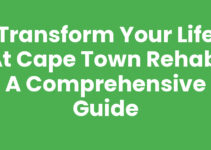 Transform Your Life at Cape Town Rehab: A Comprehensive Guide