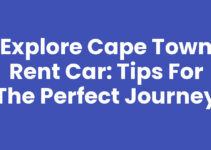 Explore Cape Town Rent Car: Tips for the Perfect Journey