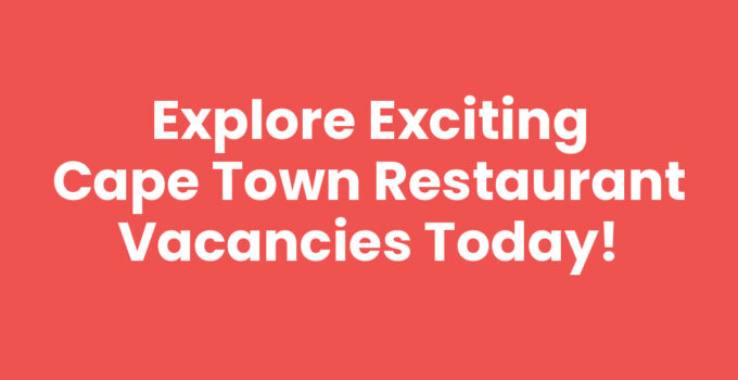 Cape Town Restaurant Vacancies - Job Opportunities in Restaurants