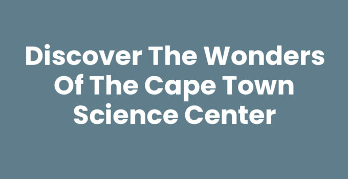 Visitors engaging with interactive exhibits at the Cape Town Science Center.
