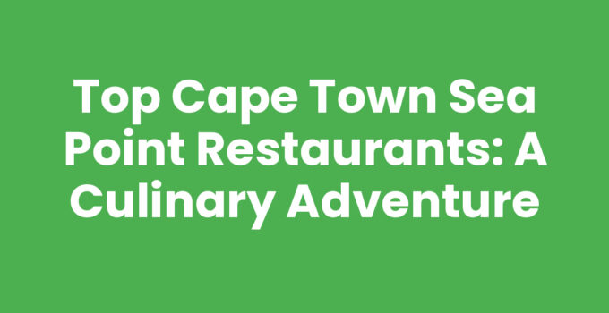 Cape Town Sea Point Restaurants with ocean views