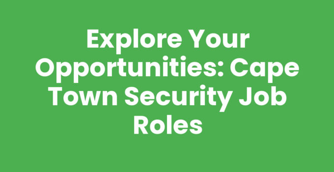 Cape Town Security Job opportunities and training