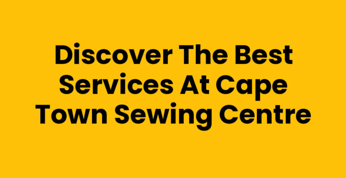 Explore the vast selection of materials at Cape Town Sewing Centre.