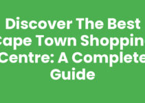 Discover the Best Cape Town Shopping Centre: A Complete Guide