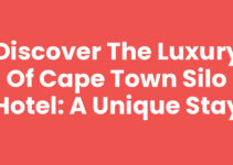 Discover the Luxury of Cape Town Silo Hotel: A Unique Stay