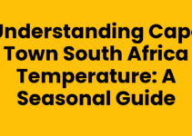 Understanding Cape Town South Africa Temperature: A Seasonal Guide