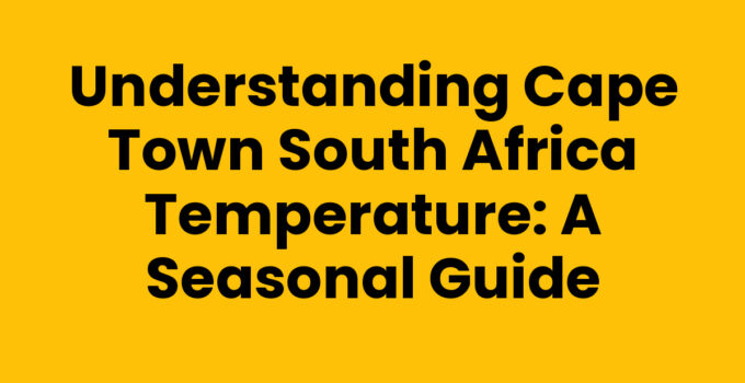 Cape Town South Africa Temperature throughout the year