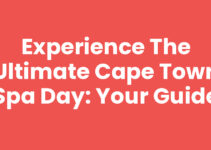Experience the Ultimate Cape Town Spa Day: Your Guide