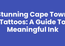Stunning Cape Town Tattoos: A Guide to Meaningful Ink