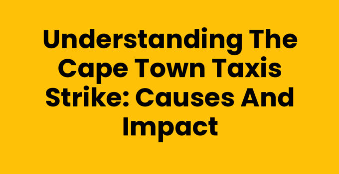 Cape Town Taxis Strike affecting local transportation