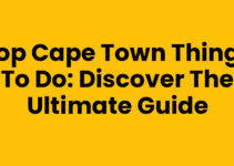 Top Cape Town Things To Do: Discover the Ultimate Guide