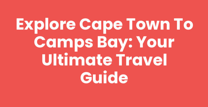 Scenic view from Cape Town to Camps Bay along the coastline