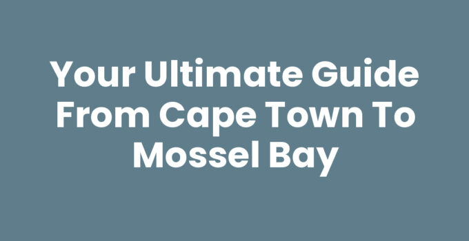 Scenic view of the Cape Town To Mossel Bay coastal route