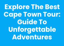 Explore the Best Cape Town Tour: Guide to Unforgettable Adventures
