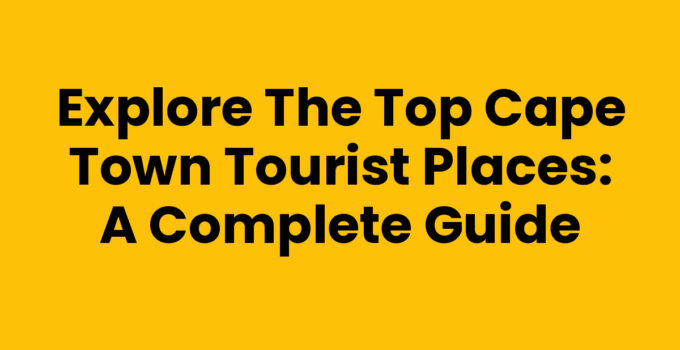 A stunning view of Cape Town's tourist places including Table Mountain and the V&A Waterfront.