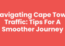 Navigating Cape Town Traffic: Tips for a Smoother Journey