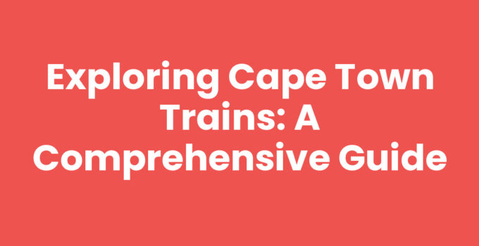 Cape Town Trains traveling through scenic landscapes.