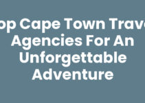 Top Cape Town Travel Agencies for an Unforgettable Adventure