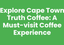 Explore Cape Town Truth Coffee: A Must-Visit Coffee Experience