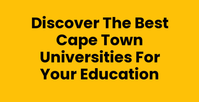 Cape Town Universities: A Guide to Higher Education in South Africa